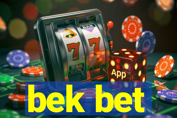 bek bet